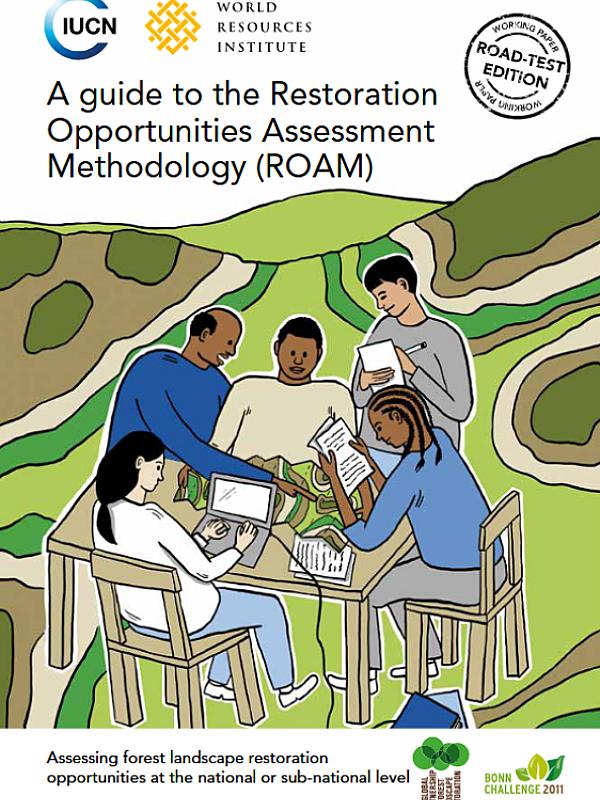 A guide to the Restoration Opportunities Assessment Methodology (ROAM)