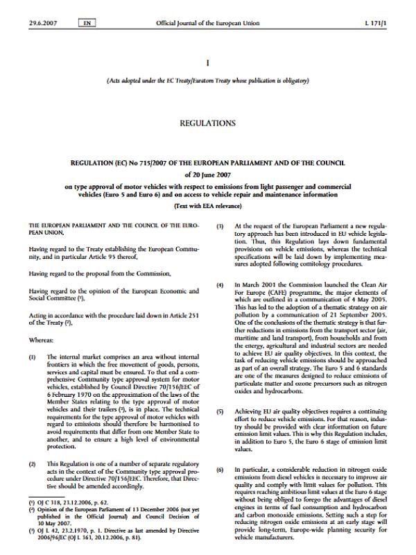 Regulation (EC) No 715/2007 Type-approval of motor vehicles with respect to emissions from light passenger and commercial vehicles (Euro 5 and Euro 6)