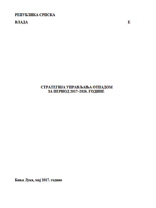 Bosnia and Herzegovina, entity-level of Republika Srpska: Solid Waste Management Strategy (2017 – 2026)