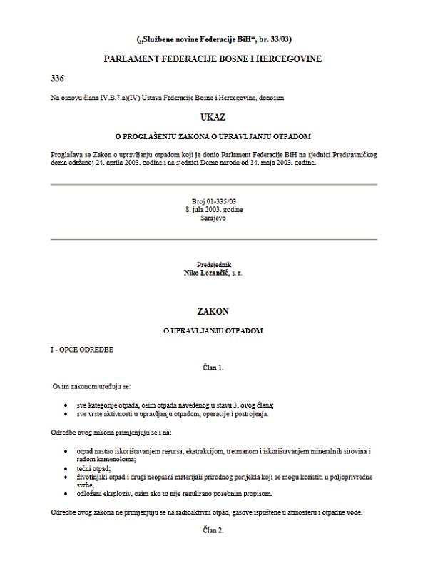 Bosnia and Herzegovina, entity-level of Brcko District: The Law on Waste Management (72/09, 25/04, 1/05, 19/07, 2/08 and 9/09)