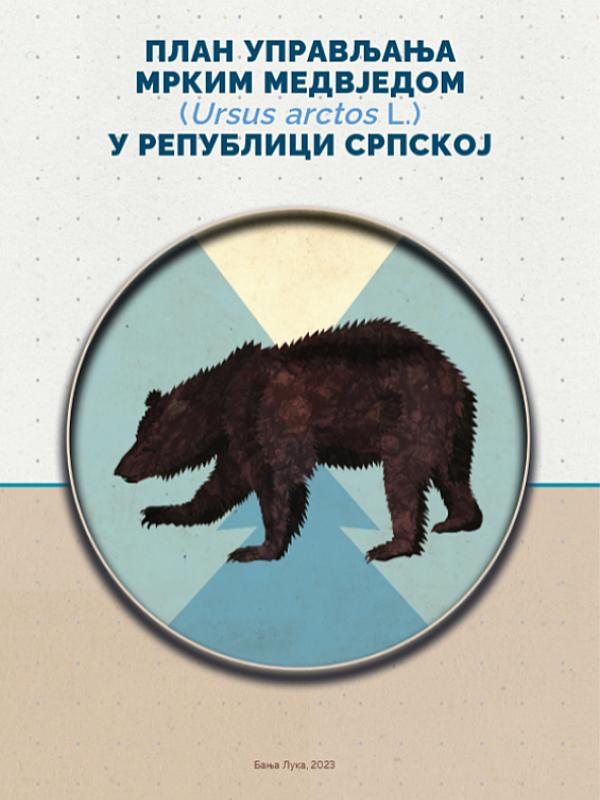 Bosnia and Herzegovina, entity-level of Republika Srpska: Management Plan for the Brown Bear