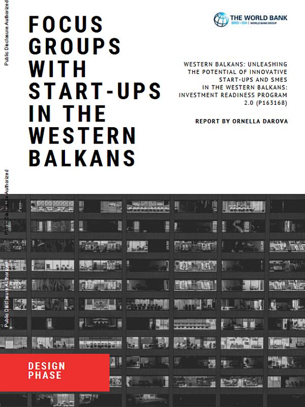 Unleashing the Potential of Innovative Start-Ups and SMES in the Western Balkans: Investment Readiness Program 2.0 - Focus Groups with Start-Ups in the Western Balkans