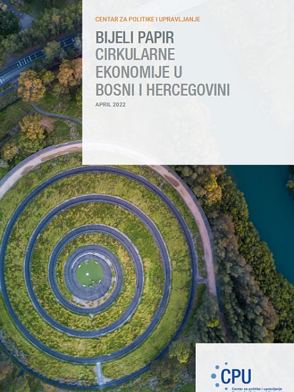 Circular Economy White Paper (Bijeli papir cirkularne ekonomije u Bosni i Hercegovini)