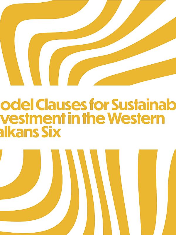 Model Clauses for Sustainable Investment in the Western Balkans Six