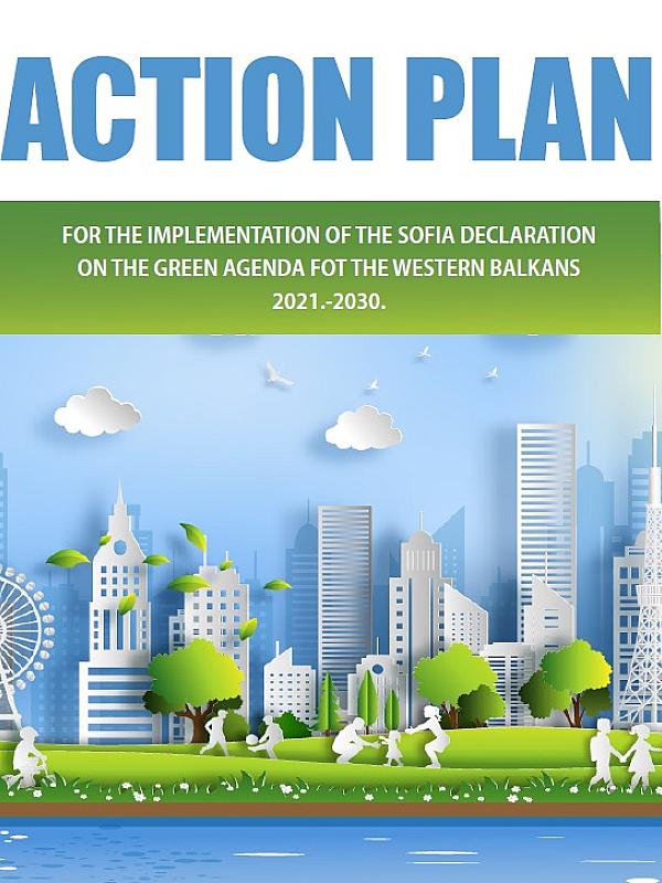Action Plan for the Implementation of the Sofia Declaration on the Green Agenda for the Western Balkans 2021-2030